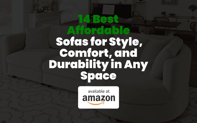 14_Best_Sofas_for_Style_Comfort_and_Durability_in_Any_Space